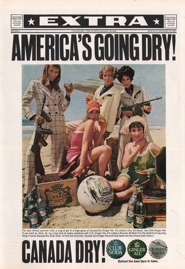 1968 Canada Dry Soda Ale Quinine America's Going Dry Prohibition Era Print Ad